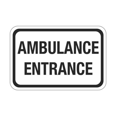 Ambulance Entrance Sign 12" x 18"